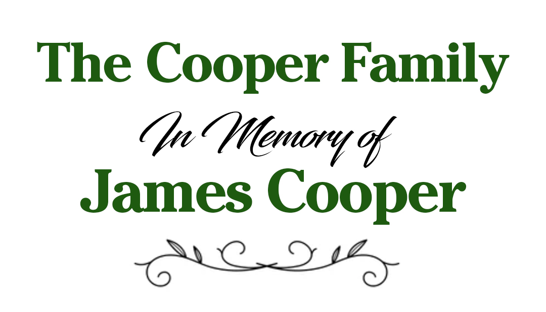 The Cooper Family in memory of James Cooper