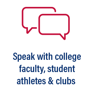 Speak with college faculty, student athletes & clubs.